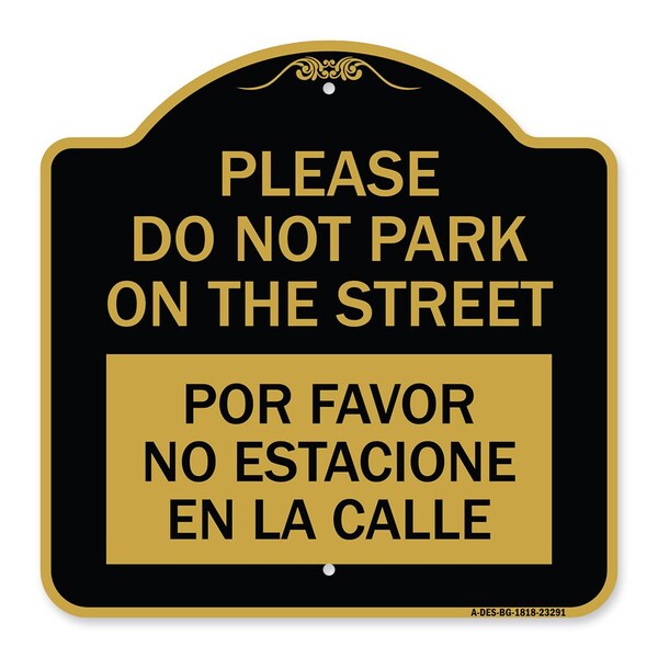Please Do Not Park on the Street Por Favor No Estacione En La Calle, A-DES-BG-1818-23291